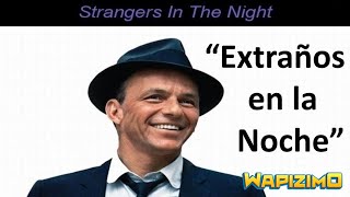 Extraños en la Noche de Frank Sinatra Letra ❤ Canciones que Enamoran [upl. by Rehm243]