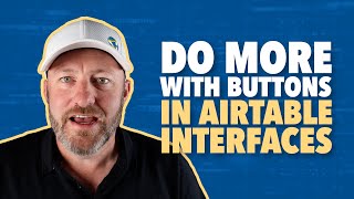 Airtable Interfaces Buttons Edition  Using buttons in Airtable Interfaces [upl. by Tollmann]
