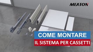 Come Montare il Sistema per Cassetti  MEATON [upl. by Redmund]