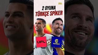 2 Oyuna TÜRKÇE Spiker EKLENDİ UFL vs eFOOTBALL [upl. by Higbee]