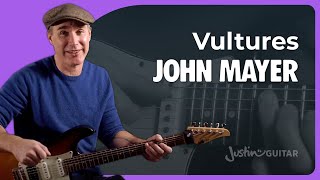 Vultures John Mayer  Guitar Lesson [upl. by Rahas]