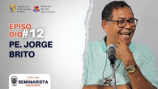 PADRE JORGE BRITO  Papo com Seminarista 12 [upl. by Tiena]