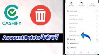 Cashify Account Delete Kaise Kare  Cashify Account Permanently Delete Kaise kare [upl. by Becca]