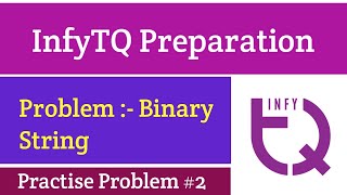 InfyTQ Practice Problem 2  Binary String  InfyTQ Preparation  Intellective Tech [upl. by Tyler632]