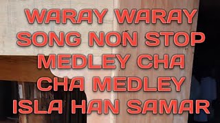 Waray Waray song non stop medley Visayan song isla han Samar [upl. by Candyce]