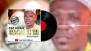 PAP DIFAIL DAGBE NEVA ACOUSTIQUE  Audio officiel [upl. by Piggy810]