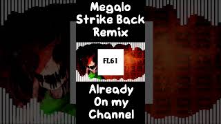 Megalo Strike Back Remix shorts [upl. by Alvord]