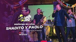 Paolo y Shadito de la Rocola Bacalao  ft the Interracial Arkestra Webveo Sesiones en vivo [upl. by Harmony]