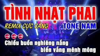 Tình Nhạt Phai Karaoke Remix Tone Nam [upl. by Elaynad]