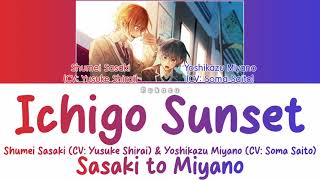 Shumei Sasaki amp Yoshikazu Miyano  Ichigo Sunset いちごサンセット KanRomEng Lyrics歌詞 [upl. by Kenleigh]