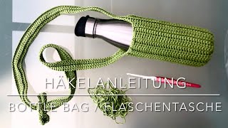 Häkelanleitung für Bottle Bag  Flaschentasche zum Umhängen [upl. by Barnett286]