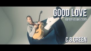 CBGreen Good Love questce que cest [upl. by Hoban]