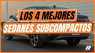 Los 4 MEJORES SEDANES subcompactos [upl. by Nileuqcaj]