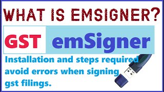 emSigner for GST installation and steps avoid DSC errors when signing the GST filings  highblix [upl. by Nilreb]