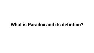 What is Paradox and its definition [upl. by Eedrahc]