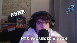 ASMR STORYTIME  MES VACANCES A LYON 🛫 [upl. by Elenahc]