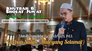 QOLBUN SALIM HATI YANG SELAMAT  UST FAHMI MAULANA IDRUS SPdI  KHUTBAH DKM ASSAADAH DEPOK [upl. by Rexfourd]