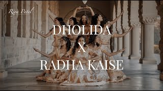 DHOLIDA X RADHA KAISE  Riya Patel Choreography [upl. by Hanid]