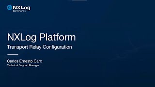 NXLog Platform Transport relay configuration [upl. by Lamhaj]