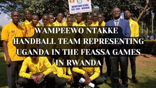 Wampeewo Ntakke handball team being flagged off to Rwanda to represent Uganda in the FEASSA games [upl. by Odnavres]