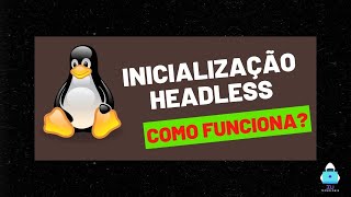 Inicialização Headless no VirtualBox como funciona [upl. by Yrohcaz]