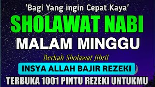 SHOLAWAT PENARIK REZEKI PALING DAHSYAT Sholawat Nabi Muhammad SAW SALAWAT JIBRIL PALING MERDU [upl. by Rondi]