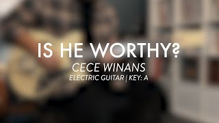 Is He Worthy  CeCe Winans  Lead Guitar Tutorial [upl. by Careaga]