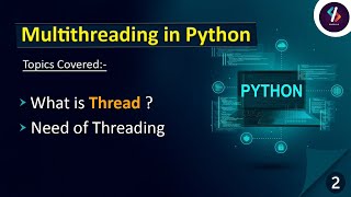 Multithreading in Python 02  Threading in Python  What is Thread  Need of Multithreading [upl. by Relyhcs157]