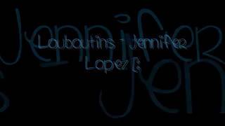 Louboutins  Jennifer Lopez  Lyrics [upl. by Ardnajela]