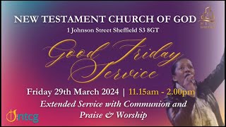 NTCG Sheffield Good Friday Service 29th March 2024 [upl. by Enrobyalc383]