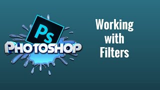 How to use Filters in Photoshop CC [upl. by Treiber452]