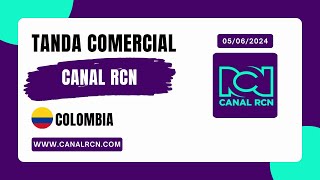 Tanda Comercial  Canal RCN  Colombia  05062024 [upl. by Nairde]