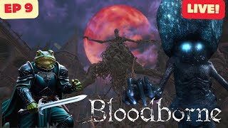 🔴 Live  FIRST TRY BEATDOWN on Celestial Emissary amp The One Reborn I AM DESTROYING BLOODBORNE EP 9 [upl. by Marijo899]