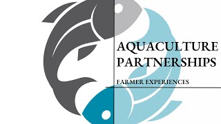 Working with Aquaculture Partners Farmers Experience [upl. by Harelda]