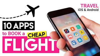 Top 10 Free Travel Apps to Book Cheap Flights [upl. by Nilrah]