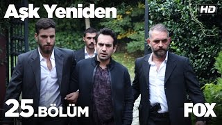 Aşk Yeniden 25 Bölüm [upl. by Arden]