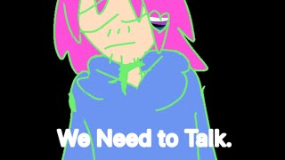 We Need to Talk [upl. by Innep]