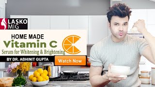 Home made vitamin C serum for whitening and brightening by Celebrity Doctor Dr Abhinit Gupta [upl. by Primrose351]