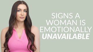 6 Signs A Woman Is Emotionally Unavailable Every Single Man Needs To Know This [upl. by Melitta176]