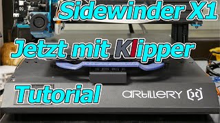 Artillery Sidewinder X1 Klipper Tutorial für Anfänger mit CURA und BLTOUCH [upl. by Skell376]