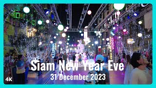 🇹🇭 Siam New Year Eve 31 December 2023 【4K】 [upl. by Elorac]