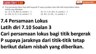 Latih diri 710 Soalan 3  74 Persamaan Lokus  Bab 7 Geometri Koordinat  Add Maths Tingkatan 4 [upl. by Ayahsey]