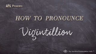 How to Pronounce Vigintillion Real Life Examples [upl. by Ashbaugh]