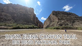 Hiking the Santa Elena Canyon Trail in Big Bend National Park [upl. by Etana347]