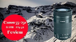 Canon 55250mm IS STM F456 Review [upl. by Suk380]