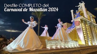 Desfile de Carnaval de Mazatlán 2024 Completo [upl. by Ahsi]