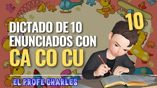 Dictado De 10 Enunciados Con La Ca Co Cu [upl. by Watt]