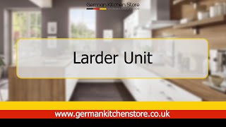 German Kitchen Store  Larder Unit Installation Guide [upl. by Nortyad498]