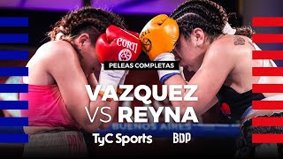 Agustina Vázquez vs Mercedes Reyna  Boxeo de Primera  TyCSports [upl. by Gussi669]