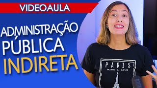 ADMINISTRAÇÃO PÚBLICA INDIRETA autarquia fundação empresa pública e sociedade de economia mista [upl. by Mickie]